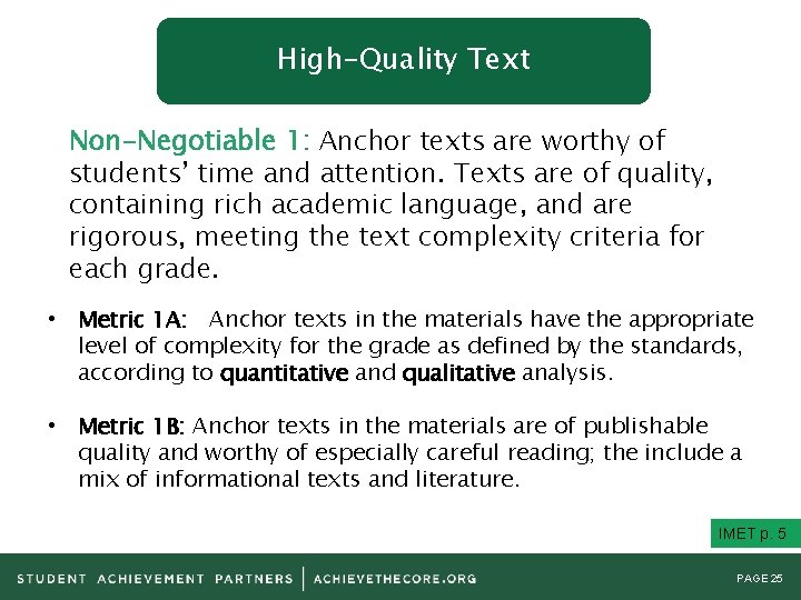 High-Quality Text Non-Negotiable 1: Anchor texts are worthy of students’ time and attention. Texts