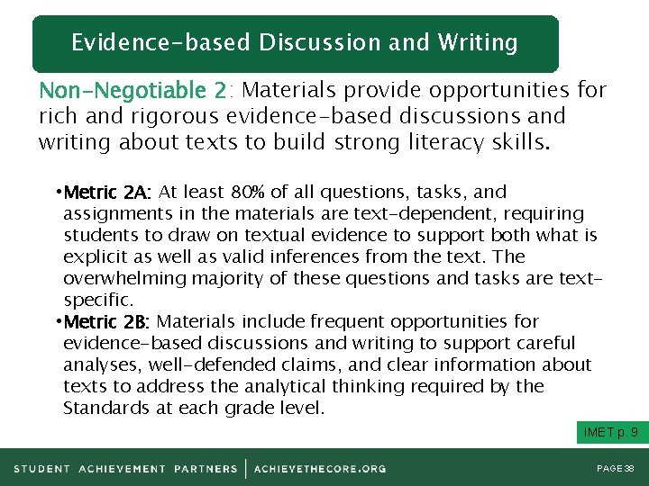 Evidence-based Discussion and Writing Non-Negotiable 2: Materials provide opportunities for rich and rigorous evidence-based