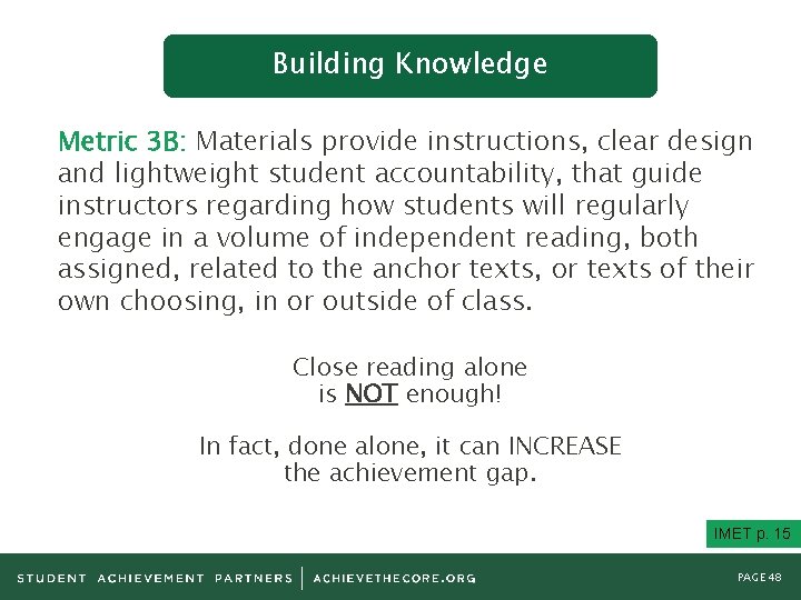 Building Knowledge Metric 3 B: Materials provide instructions, clear design and lightweight student accountability,
