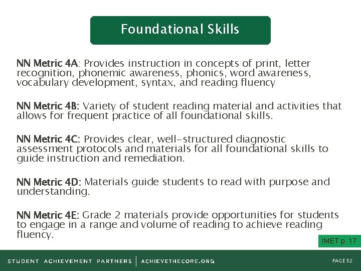 Foundational Skills NN Metric 4 A: Provides instruction in concepts of print, letter recognition,