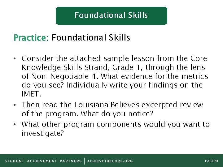 Foundational Skills Practice: Foundational Skills • Consider the attached sample lesson from the Core