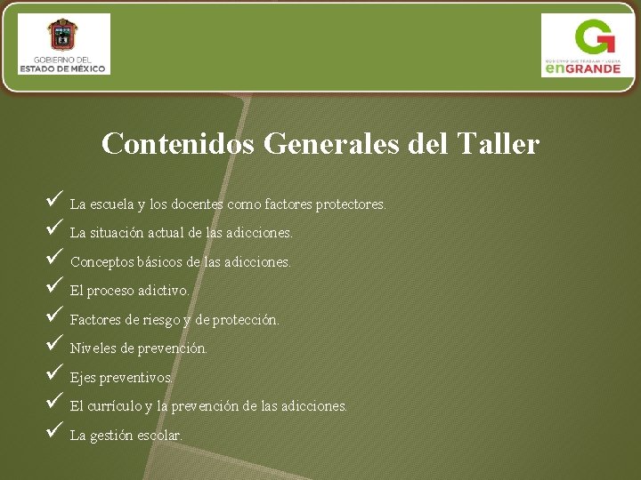 Contenidos Generales del Taller ü La escuela y los docentes como factores protectores. ü