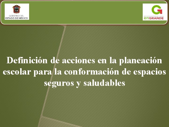 Definición de acciones en la planeación escolar para la conformación de espacios seguros y