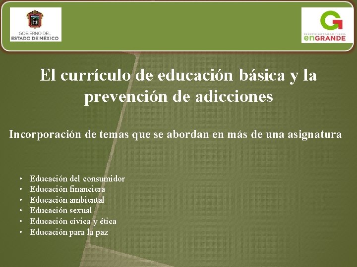 El currículo de educación básica y la prevención de adicciones Incorporación de temas que