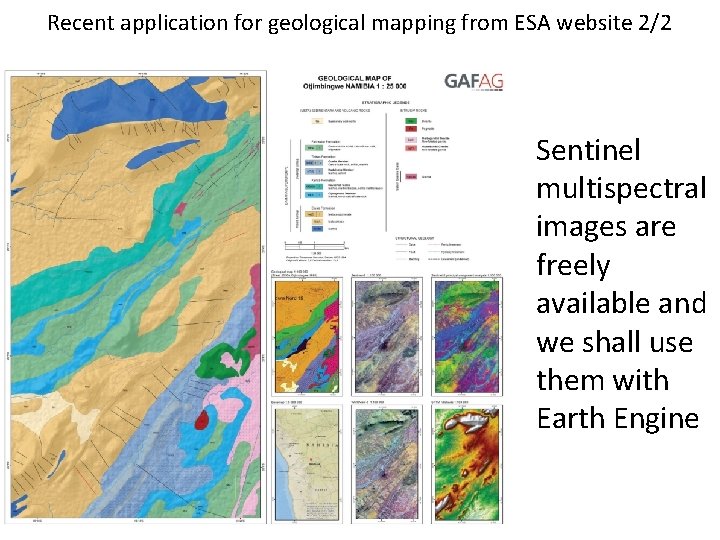 Recent application for geological mapping from ESA website 2/2 Sentinel multispectral images are freely