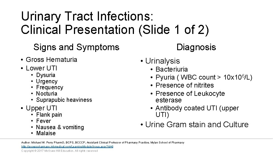 Urinary Tract Infections: Clinical Presentation (Slide 1 of 2) Signs and Symptoms • Gross