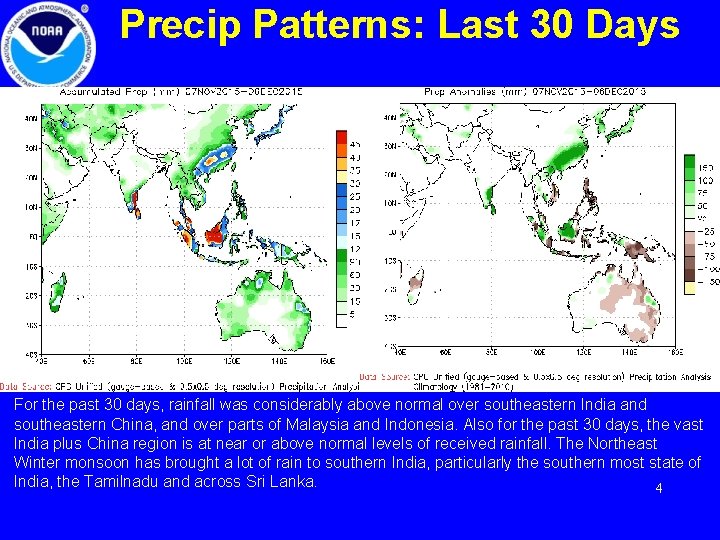 Precip Patterns: Last 30 Days For the past 30 days, rainfall was considerably above