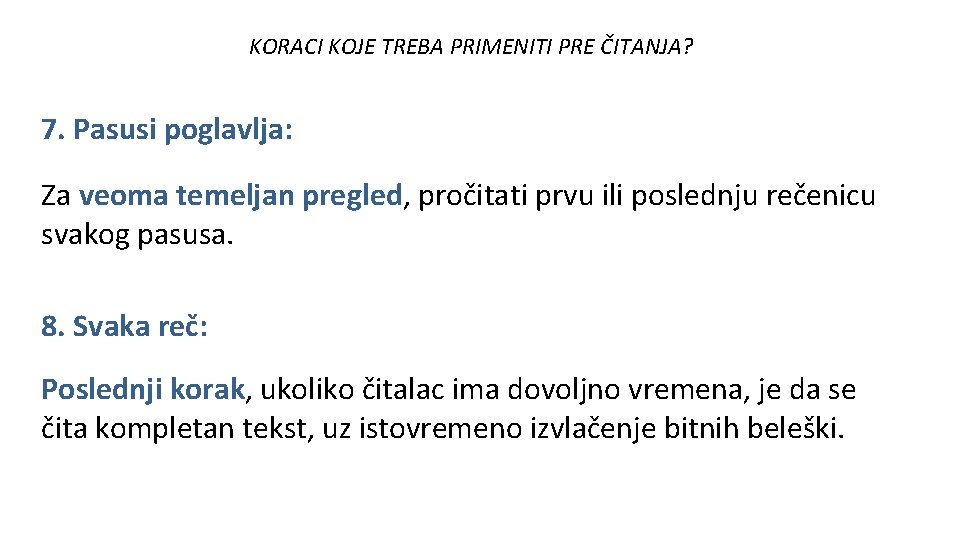 KORACI KOJE TREBA PRIMENITI PRE ČITANJA? 7. Pasusi poglavlja: Zа veomа temeljаn pregled, pročitati