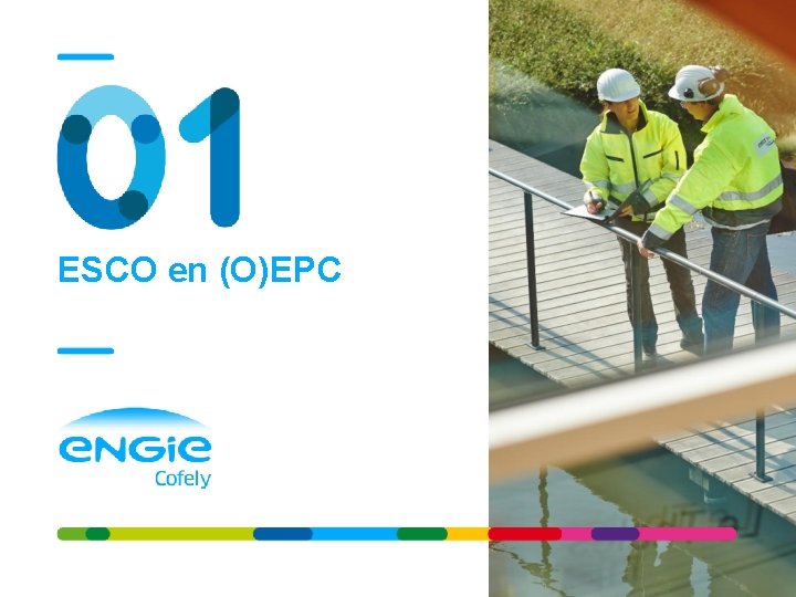 ENGIE Cofely - Energy Service Company - VOKA infodag 6 10/23/2021 ESCO en (O)EPC