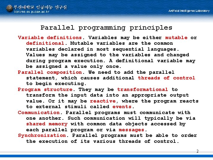 Parallel programming principles Variable definitions. Variables may be either mutable or definitional. Mutable variables