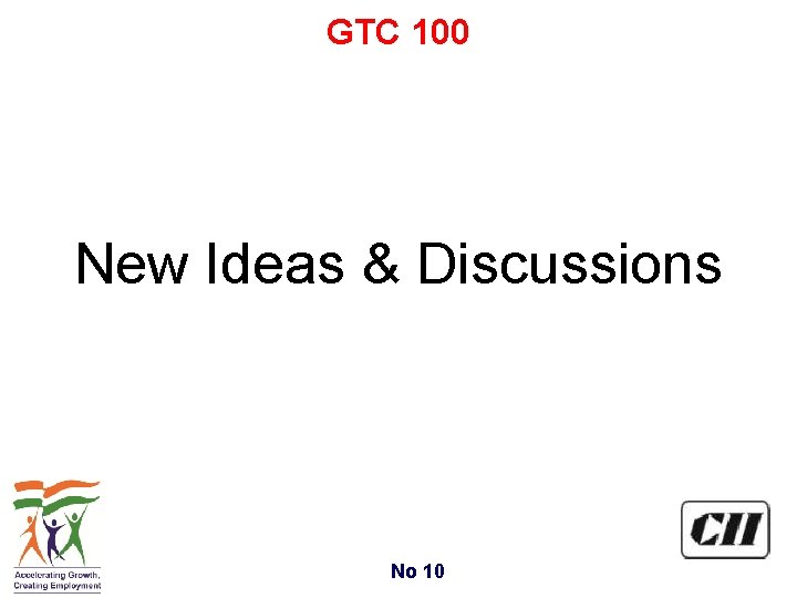 GTC 100 New Ideas & Discussions No 10 