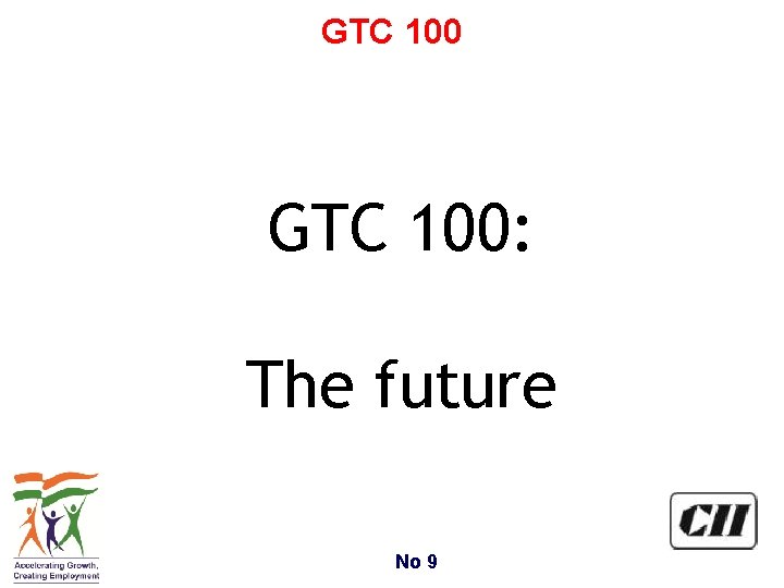 GTC 100: The future No 9 