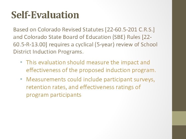 Self-Evaluation Based on Colorado Revised Statutes [22 -60. 5 -201 C. R. S. ]