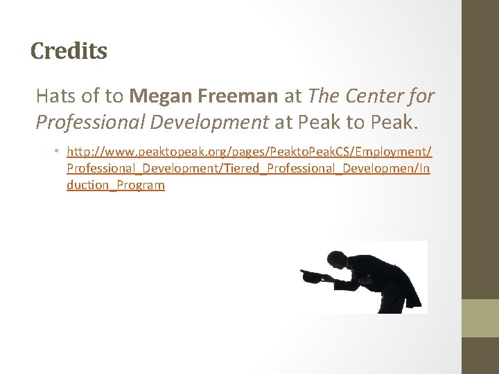 Credits Hats of to Megan Freeman at The Center for Professional Development at Peak