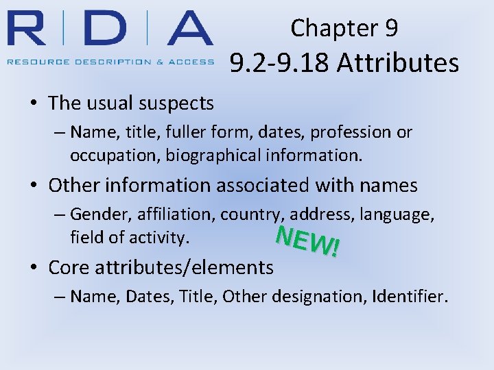 Chapter 9 9. 2 -9. 18 Attributes • The usual suspects – Name, title,