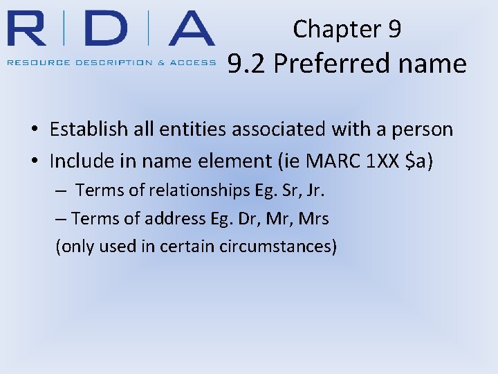 Chapter 9 9. 2 Preferred name • Establish all entities associated with a person