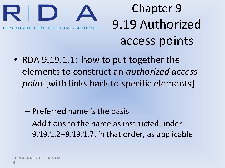 Chapter 9 9. 19 Authorized access points • RDA 9. 1. 1: how to