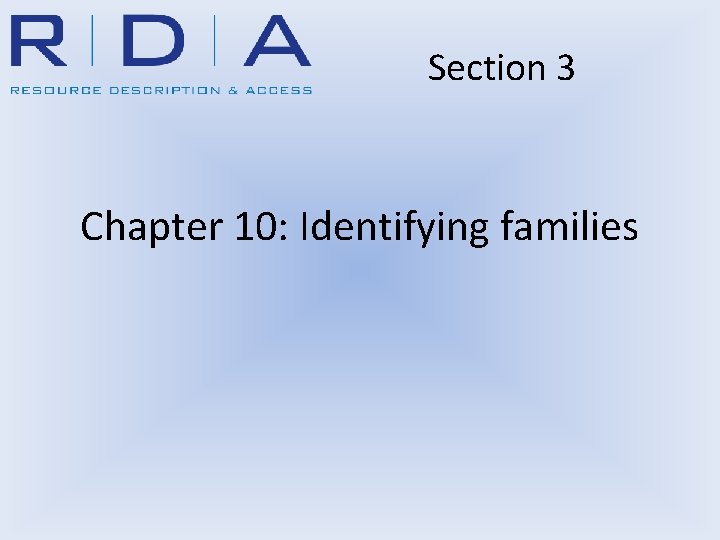 Section 3 Chapter 10: Identifying families 