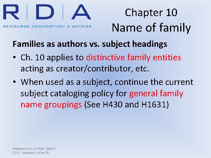 Chapter 10 Name of family Families as authors vs. subject headings • Ch. 10