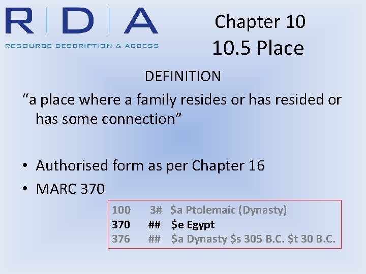 Chapter 10 10. 5 Place DEFINITION “a place where a family resides or has