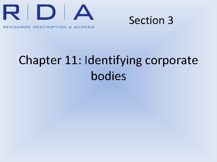 Section 3 Chapter 11: Identifying corporate bodies 