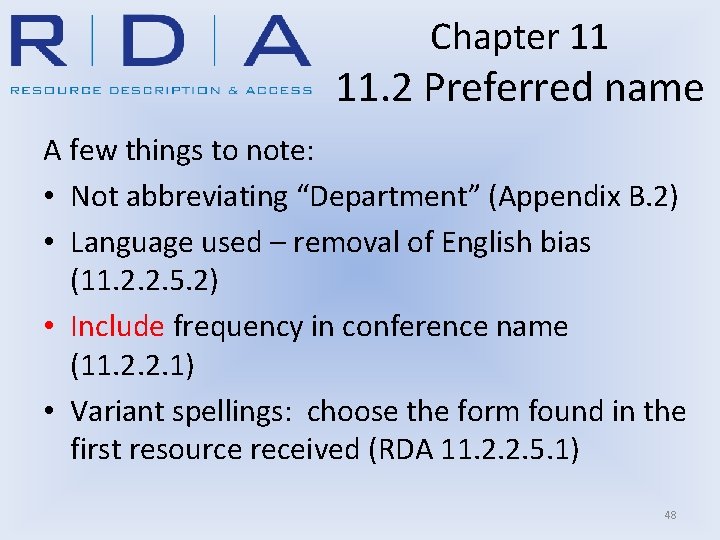 Chapter 11 11. 2 Preferred name A few things to note: • Not abbreviating