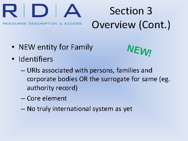 Section 3 Overview (Cont. ) • NEW entity for Family • Identifiers NEW !