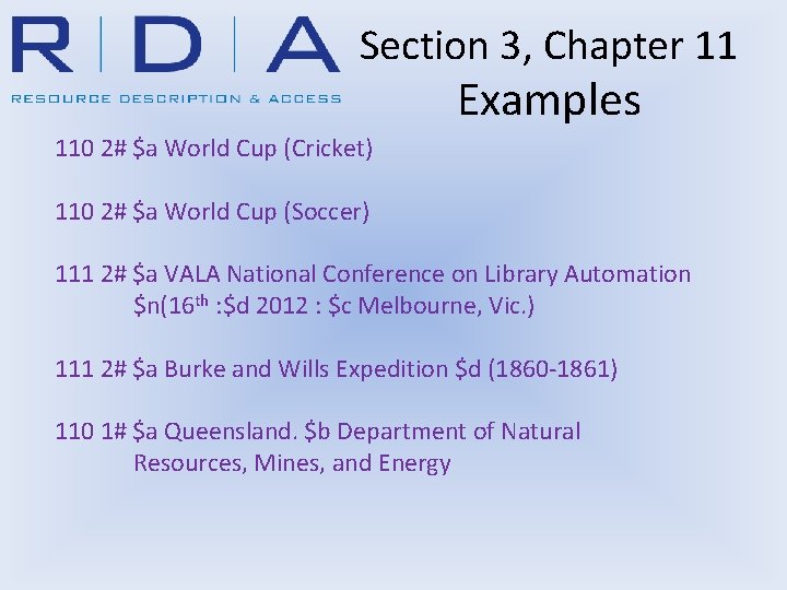 Section 3, Chapter 11 Examples 110 2# $a World Cup (Cricket) 110 2# $a