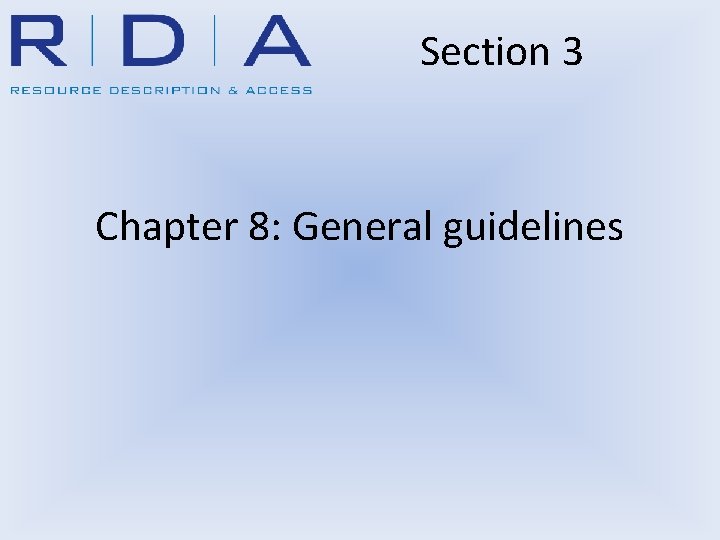 Section 3 Chapter 8: General guidelines 