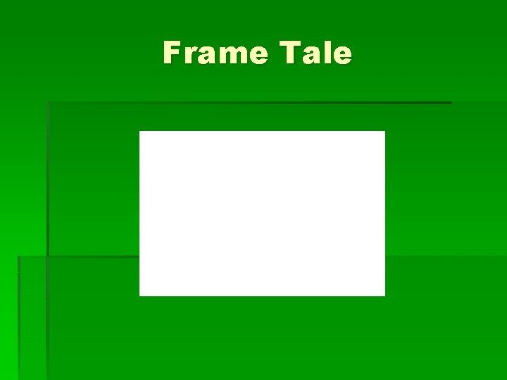 Frame Tale 