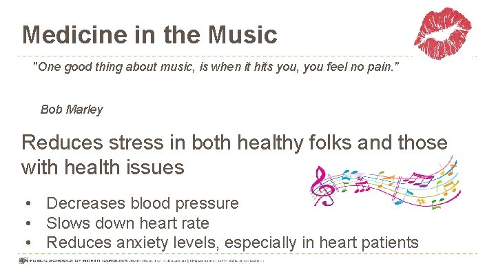 Medicine in the Music "One good thing about music, is when it hits you,