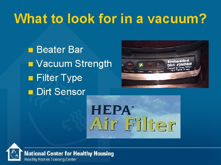 What to look for in a vacuum? Beater Bar n Vacuum Strength n Filter