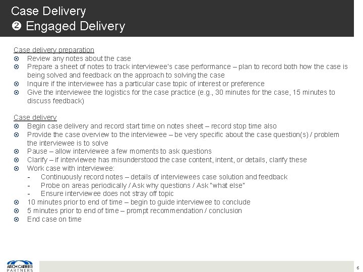 Case Delivery Engaged Delivery Case delivery preparation Review any notes about the case Prepare