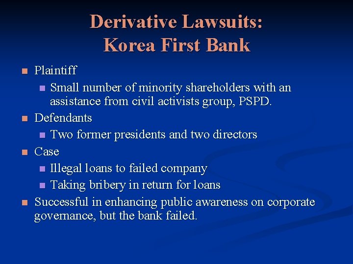 Derivative Lawsuits: Korea First Bank n n Plaintiff n Small number of minority shareholders