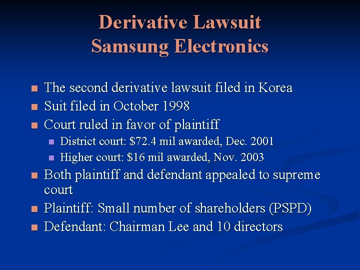 Derivative Lawsuit Samsung Electronics n n n The second derivative lawsuit filed in Korea