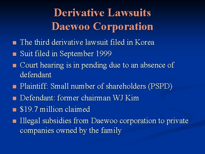 Derivative Lawsuits Daewoo Corporation n n n The third derivative lawsuit filed in Korea