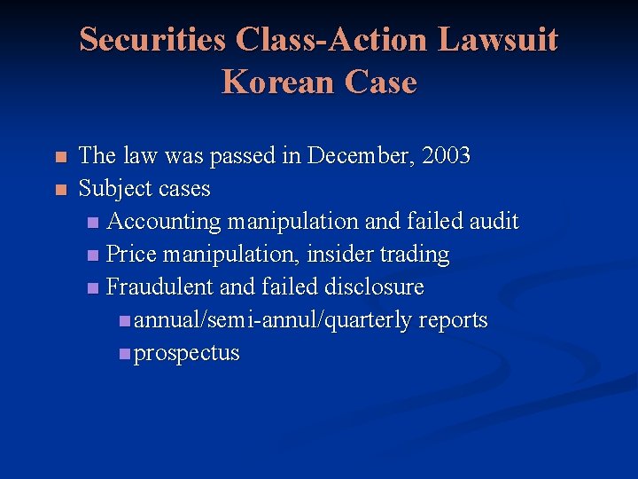 Securities Class-Action Lawsuit Korean Case n n The law was passed in December, 2003