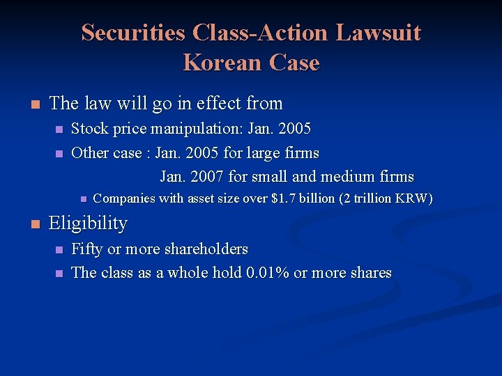 Securities Class-Action Lawsuit Korean Case n The law will go in effect from n