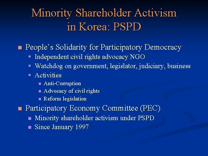 Minority Shareholder Activism in Korea: PSPD n People’s Solidarity for Participatory Democracy § §