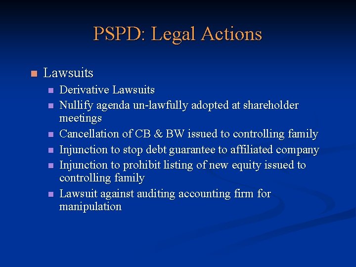 PSPD: Legal Actions n Lawsuits n n n Derivative Lawsuits Nullify agenda un-lawfully adopted