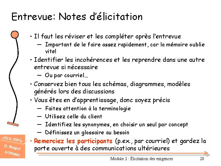 Entrevue: Notes d’élicitation • Il faut les réviser et les compléter après l’entrevue ―