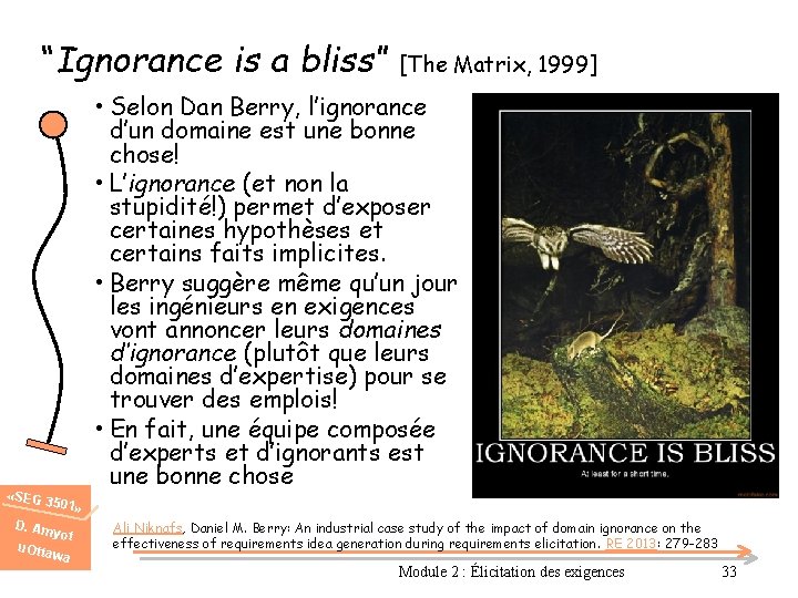 “Ignorance is a bliss” [The Matrix, 1999] «SEG 3 501» D. Am u. Otta