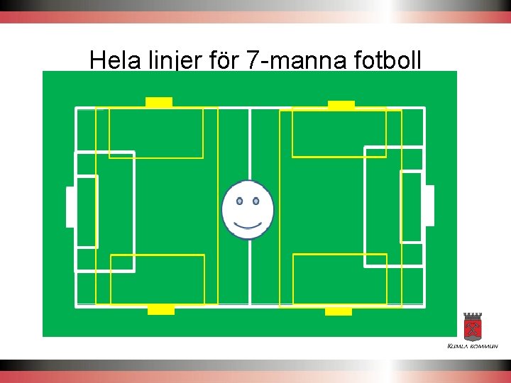 Hela linjer för 7 -manna fotboll 
