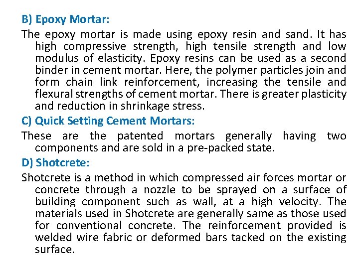 B) Epoxy Mortar: The epoxy mortar is made using epoxy resin and sand. It