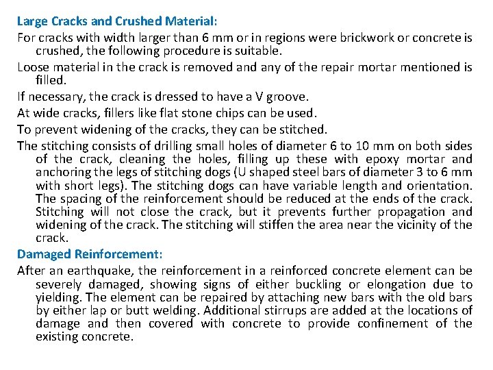 Large Cracks and Crushed Material: For cracks with width larger than 6 mm or