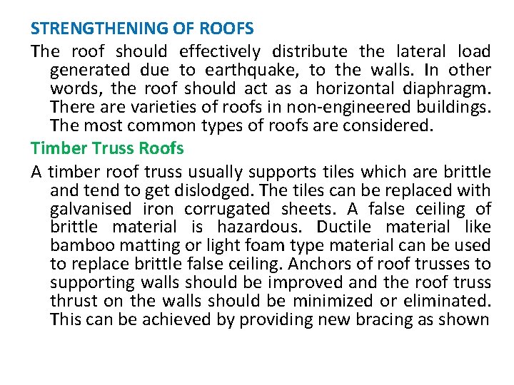 STRENGTHENING OF ROOFS The roof should effectively distribute the lateral load generated due to