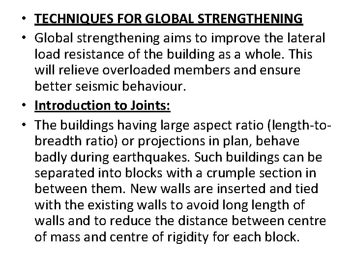  • TECHNIQUES FOR GLOBAL STRENGTHENING • Global strengthening aims to improve the lateral