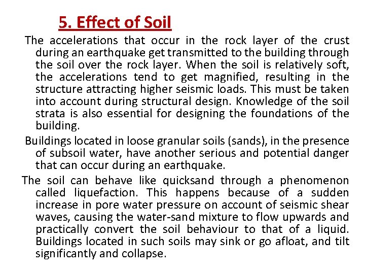 5. Effect of Soil The accelerations that occur in the rock layer of the