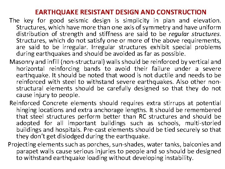 EARTHQUAKE RESISTANT DESIGN AND CONSTRUCTION The key for good seismic design is simplicity in