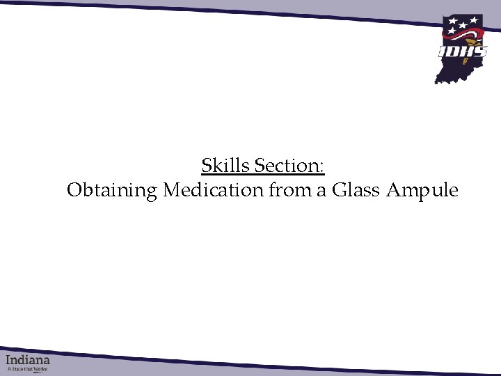 Skills Section: Obtaining Medication from a Glass Ampule 